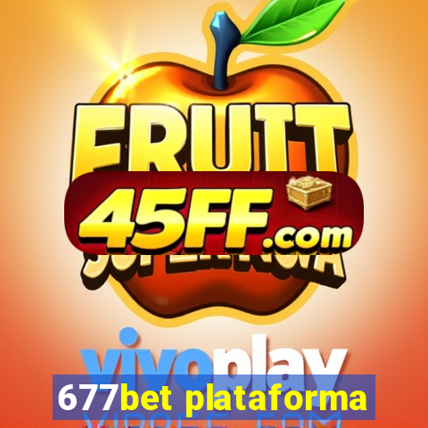677bet plataforma